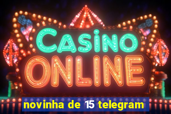 novinha de 15 telegram